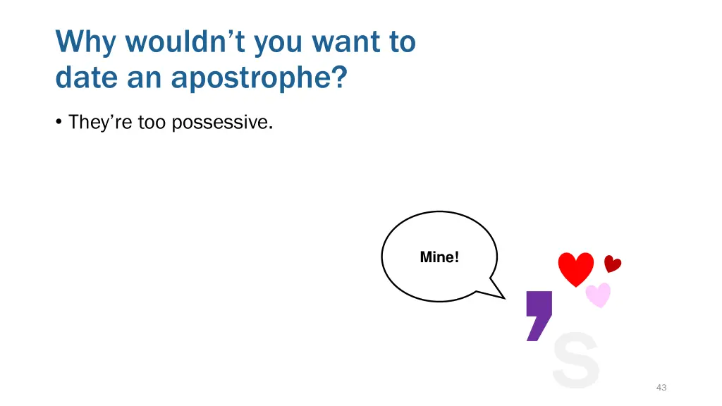 why wouldn t you want to date an apostrophe