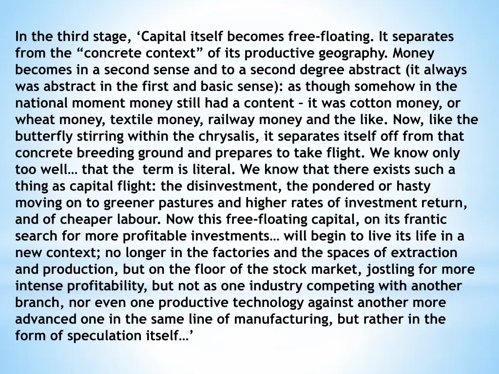 in the third stage capital itself becomes free