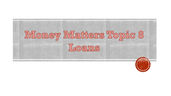 money matters topic 8 loans