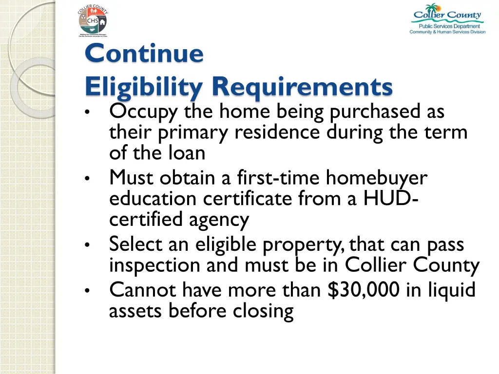 continue eligibility requirements occupy the home