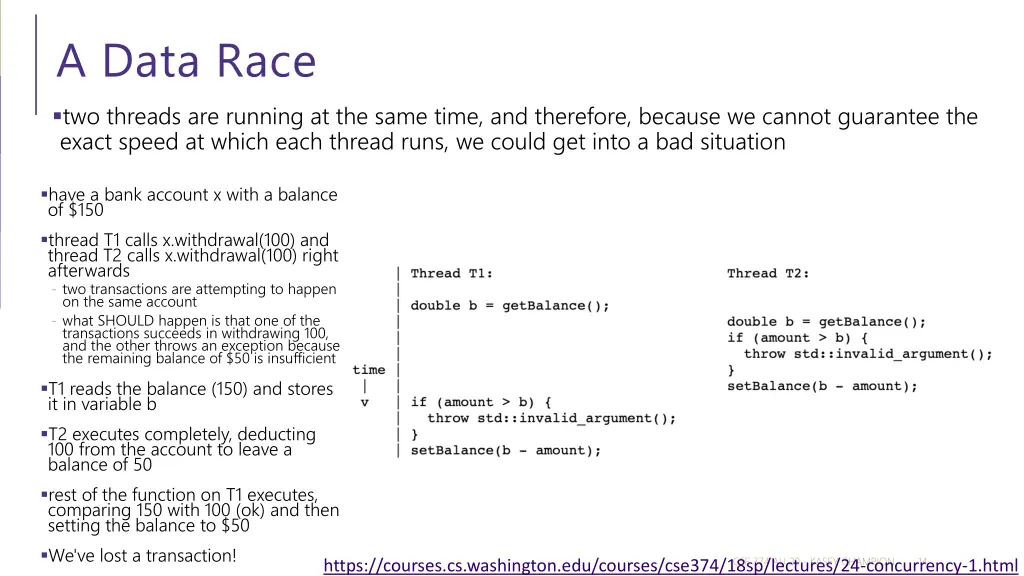 a data race two threads are running at the same