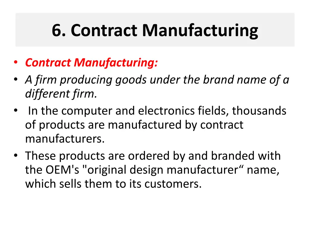 6 contract manufacturing