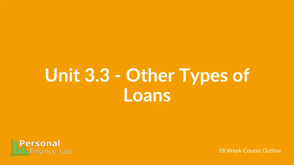 unit 3 3 other types of loans