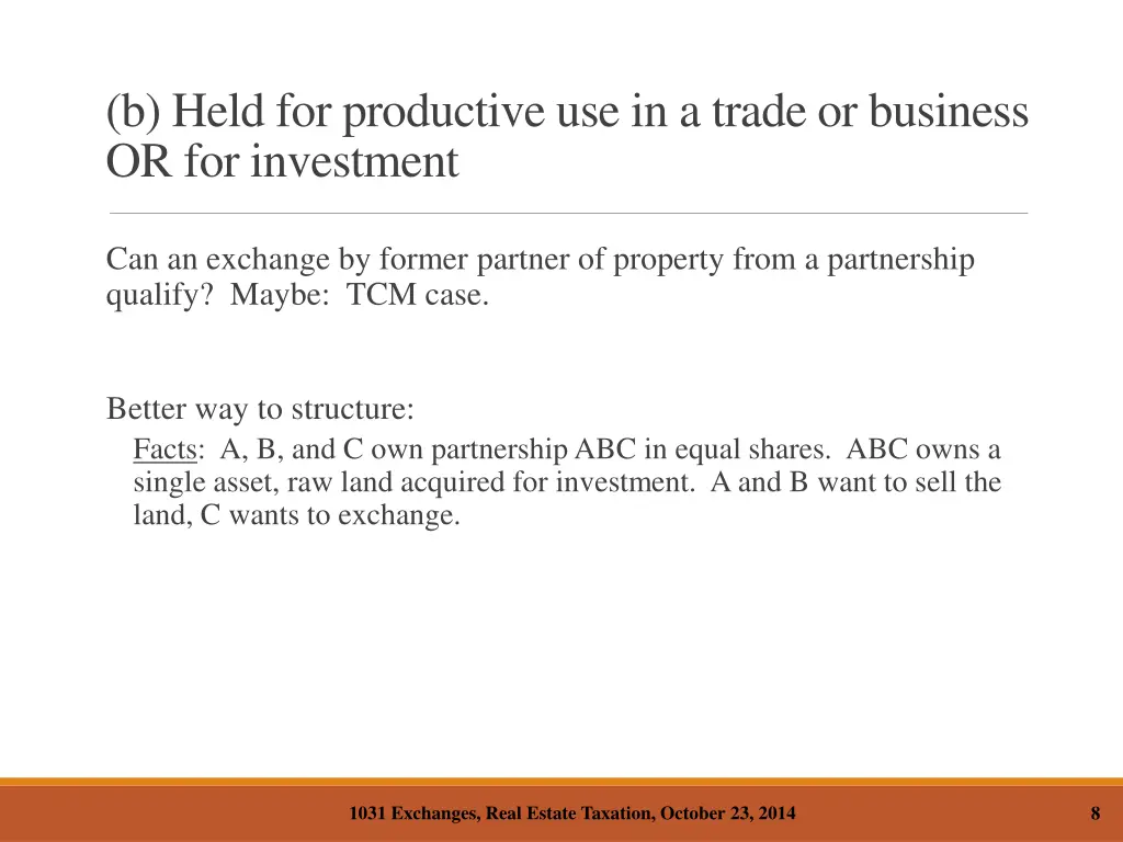 b held for productive use in a trade or business 1