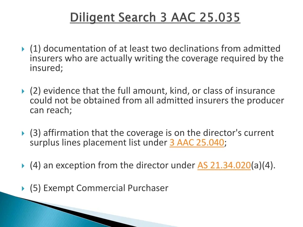 1 documentation of at least two declinations from