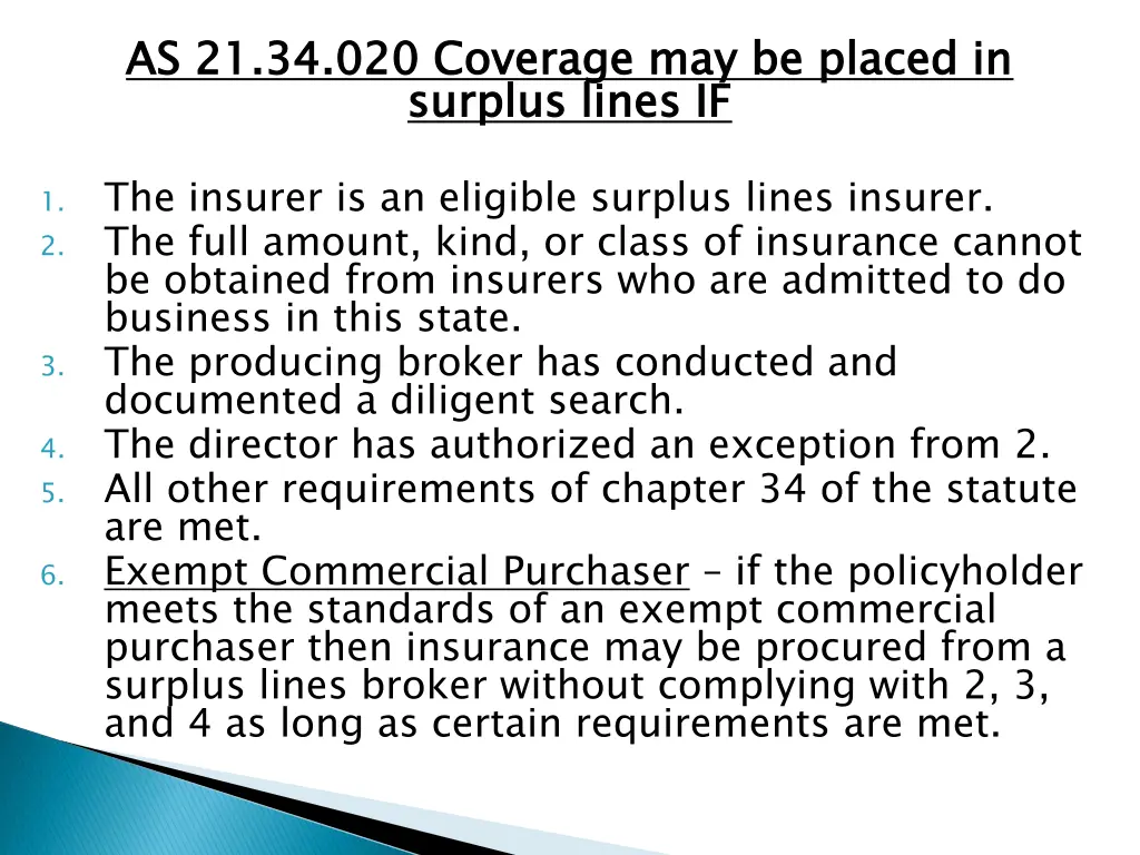 as 21 34 020 coverage may be placed in surplus