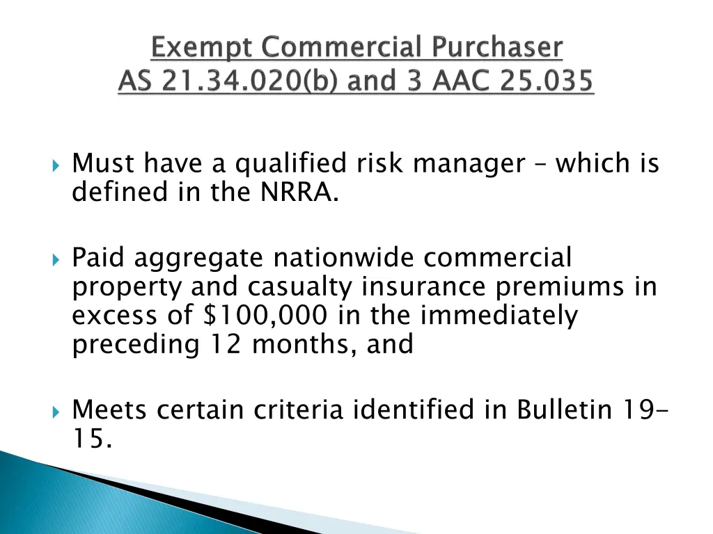 must have a qualified risk manager which
