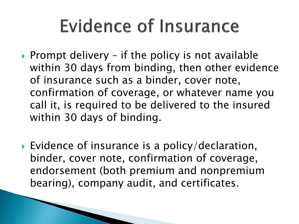 prompt delivery if the policy is not available