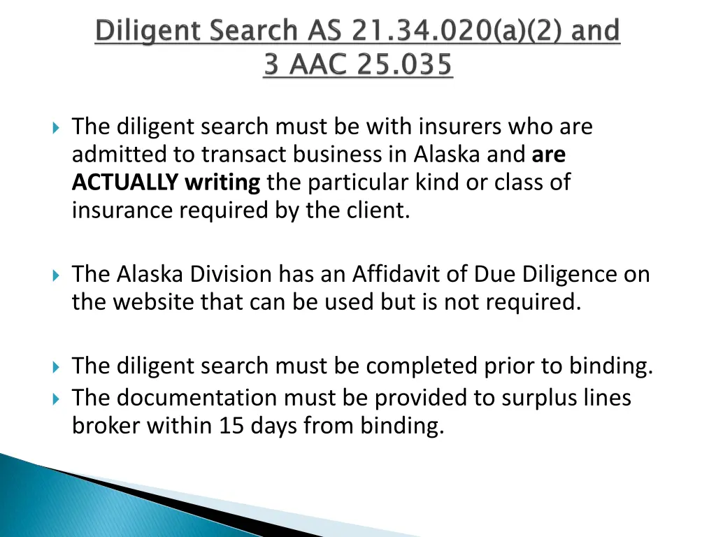 the diligent search must be with insurers