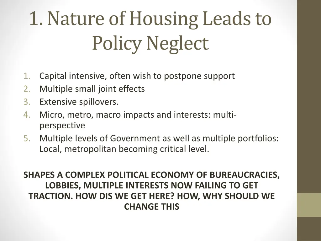1 nature of housing leads to policy neglect