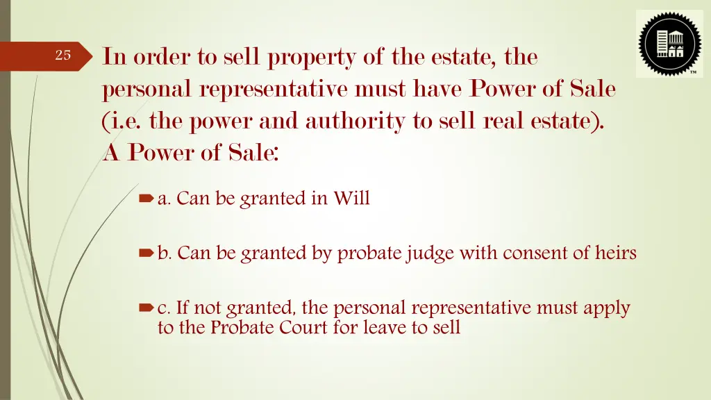 in order to sell property of the estate