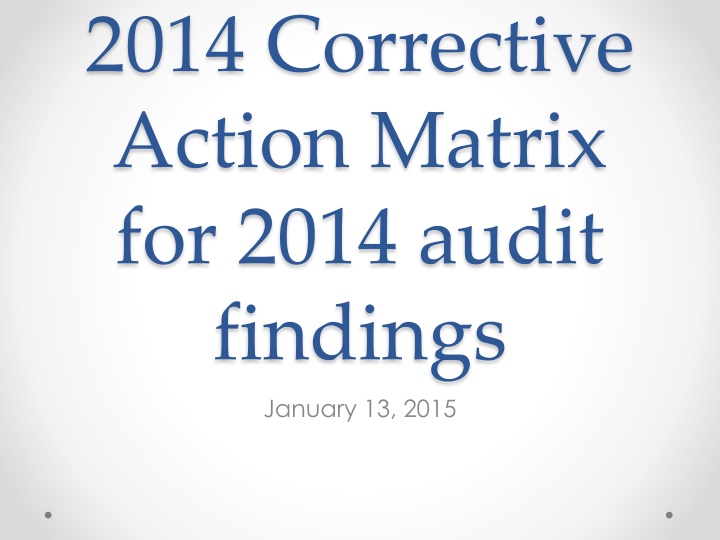 2014 corrective action matrix for 2014 audit