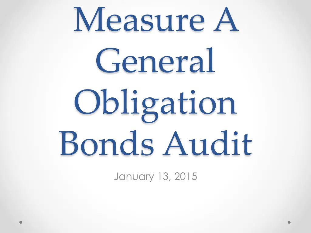 measure a general obligation bonds audit january