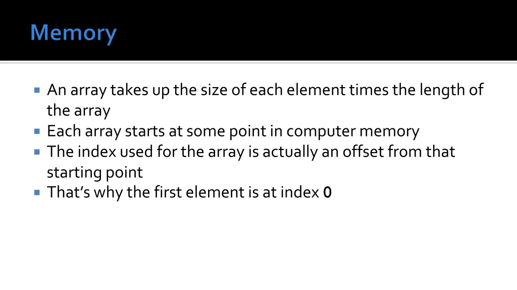 an array takes up the size of each element times