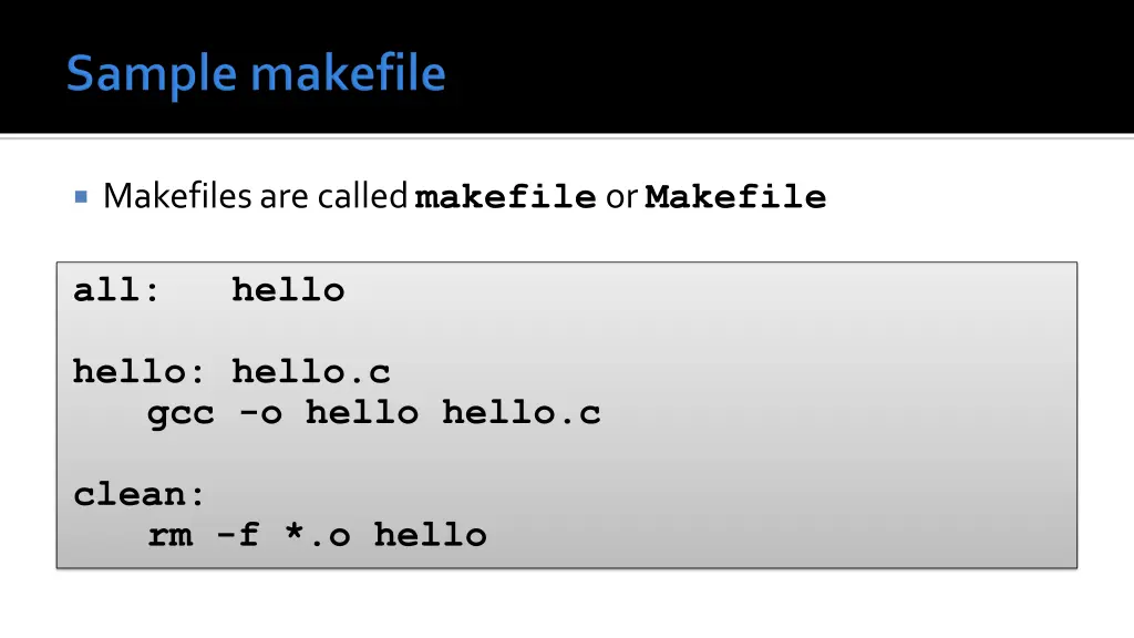 makefiles are called makefile or makefile