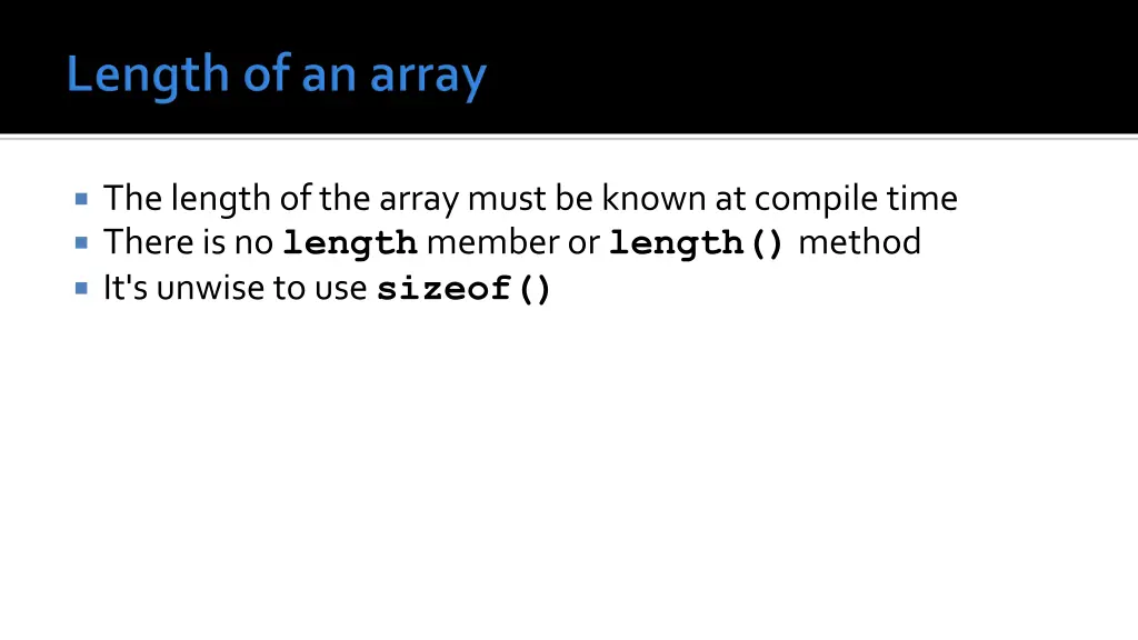 the length of the array must be known at compile