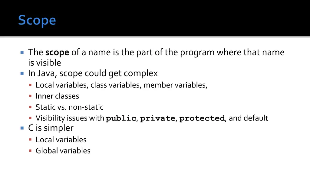 the scope of a name is the part of the program