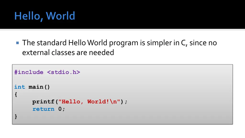 the standard hello world program is simpler