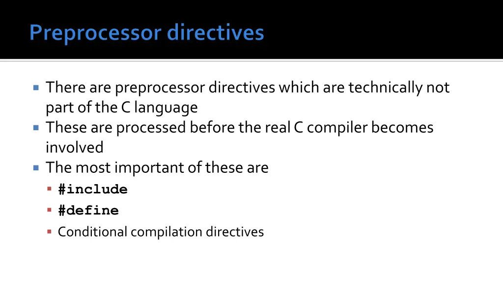 there are preprocessor directives which