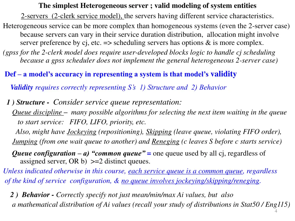 the simplest heterogeneous server valid modeling