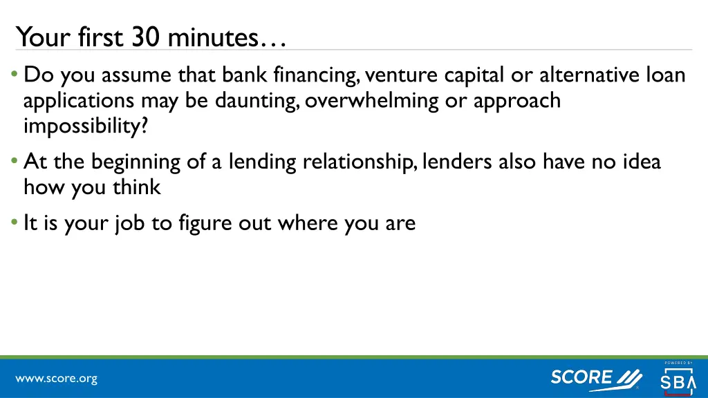 your first 30 minutes do you assume that bank