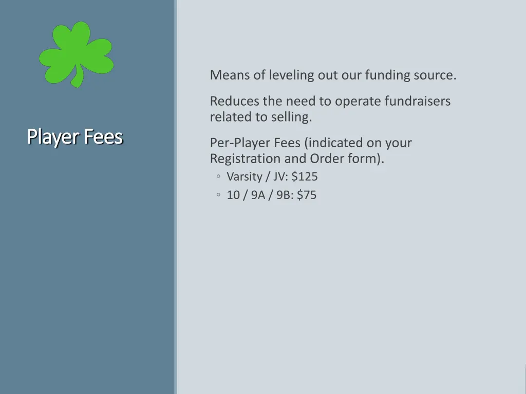 means of leveling out our funding source