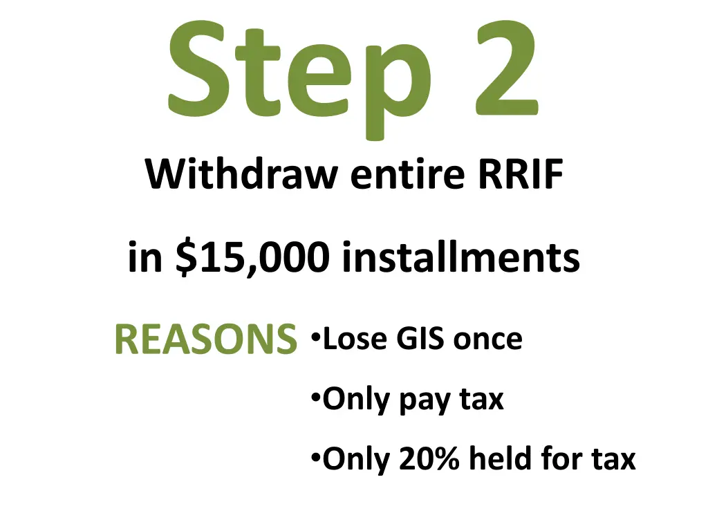 step 2 withdraw entire rrif