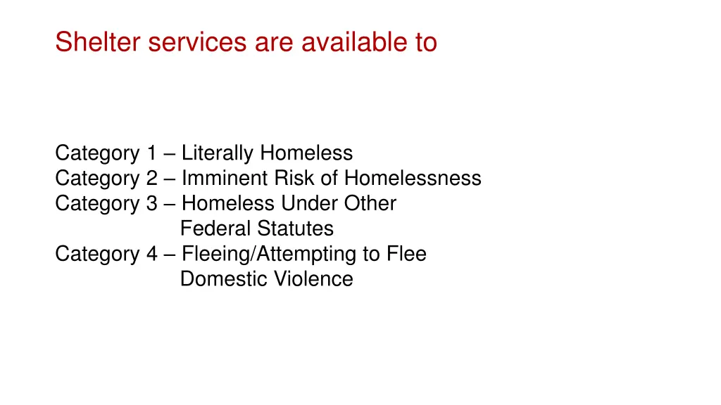 shelter services are available to