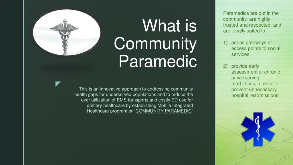 paramedics are out in the community are highly