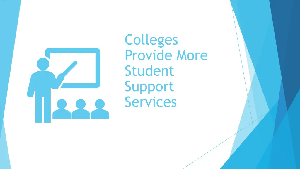 colleges provide more student support services