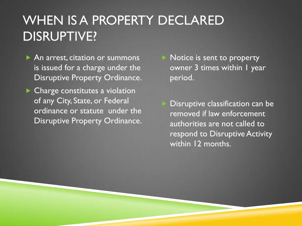 when is a property declared disruptive