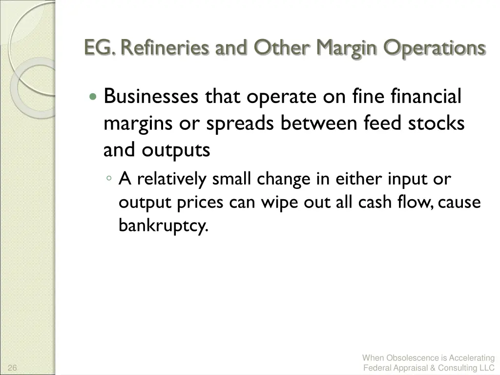 eg refineries and other margin operations