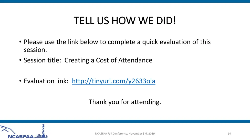 tell us how we did tell us how we did