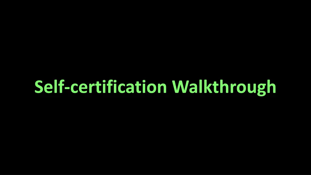 self certification walkthrough