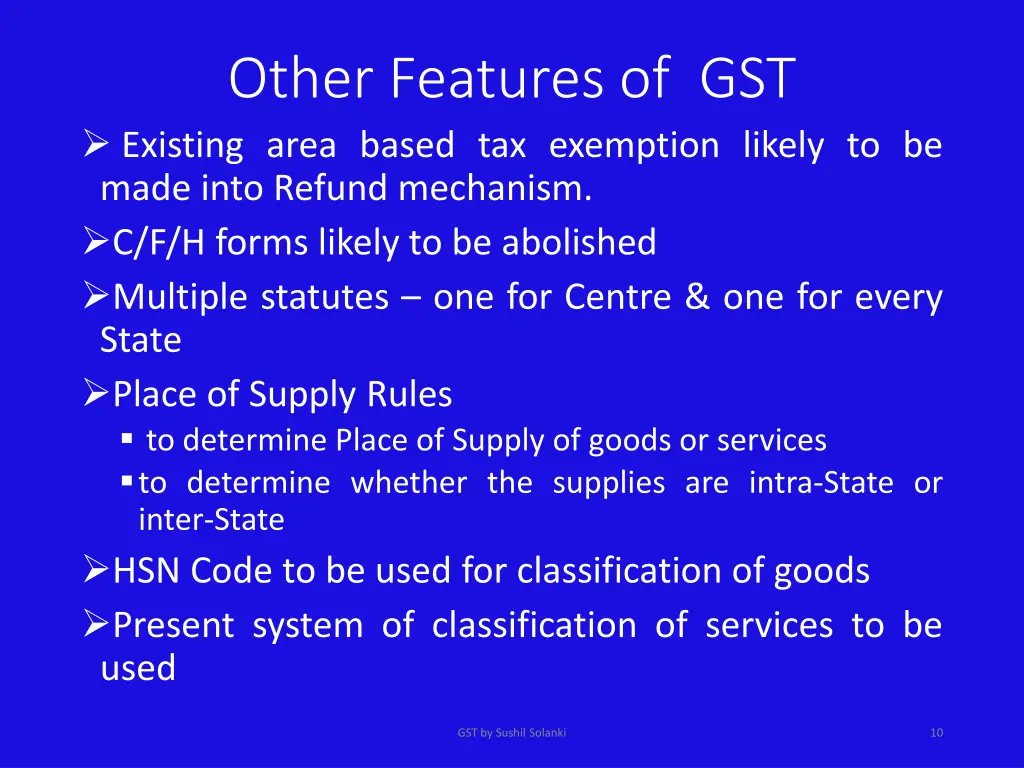 other features of gst existing area based