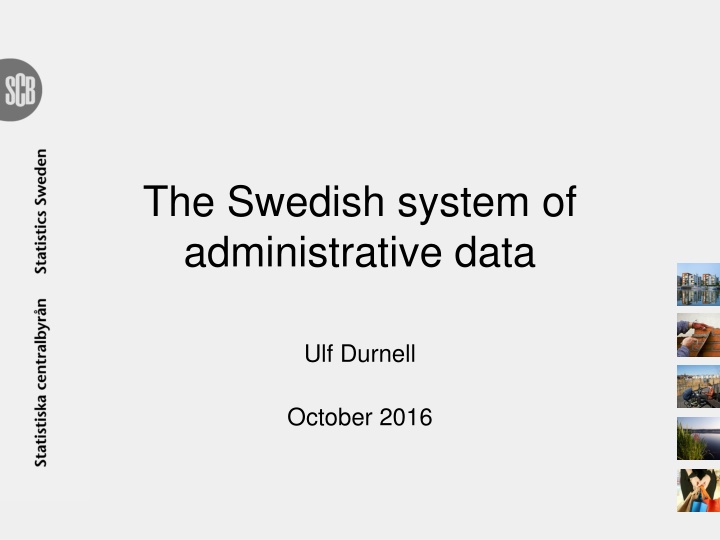 the swedish system of administrative data
