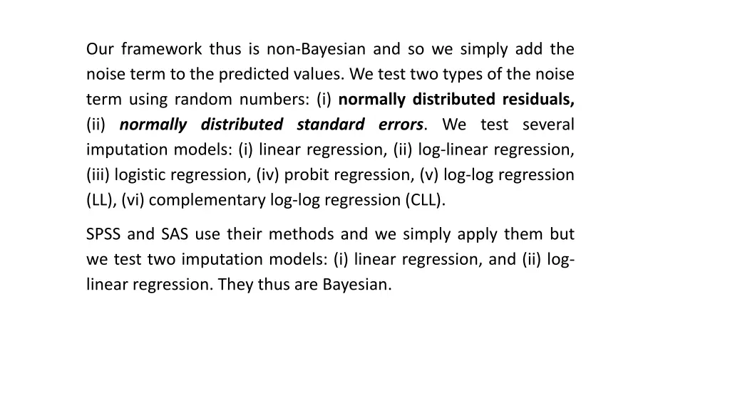 our framework thus is non bayesian