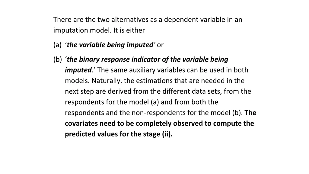 there are the two alternatives as a dependent