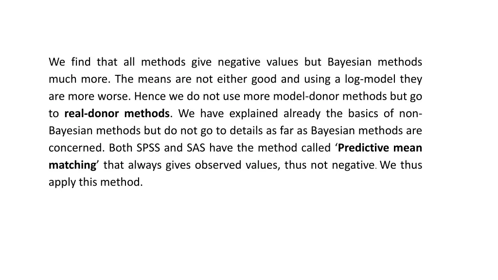 we find that all methods give negative values