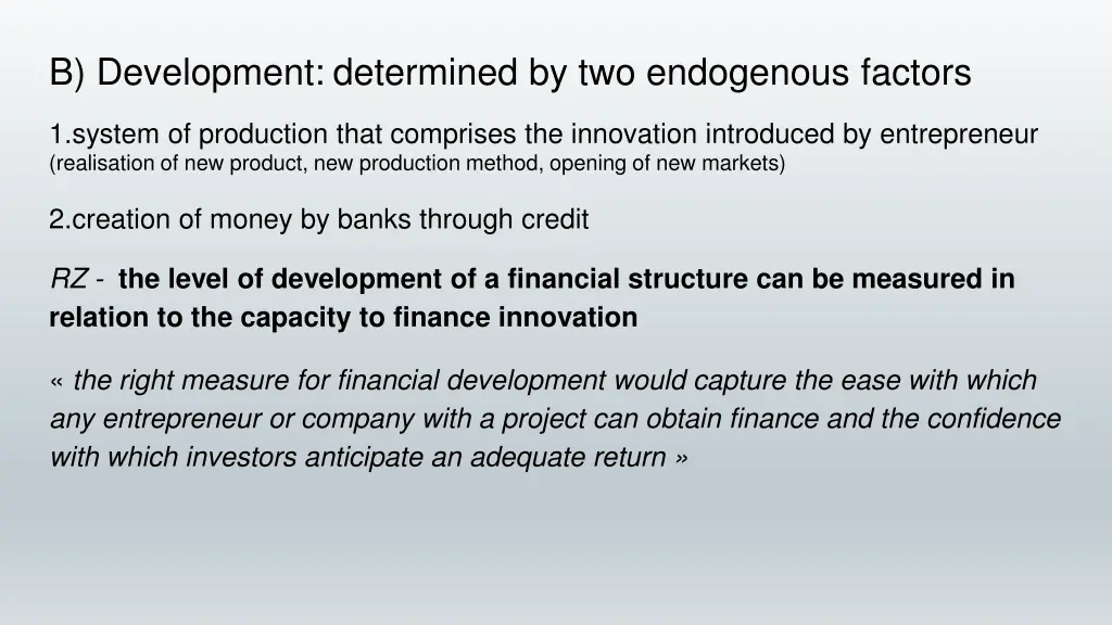 b development determined by two endogenous factors