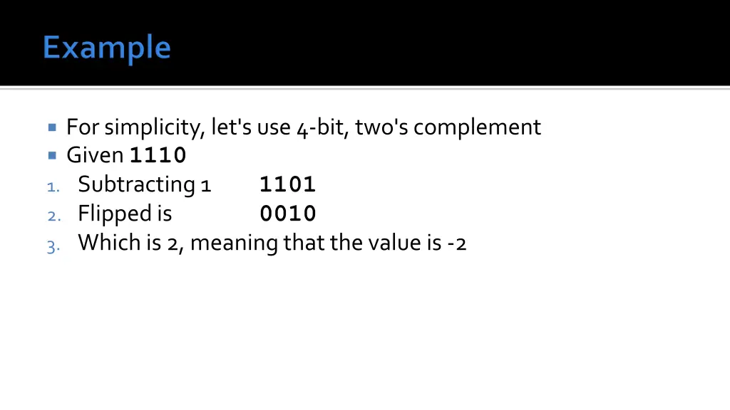 for simplicity let s use 4 bit two s complement 1