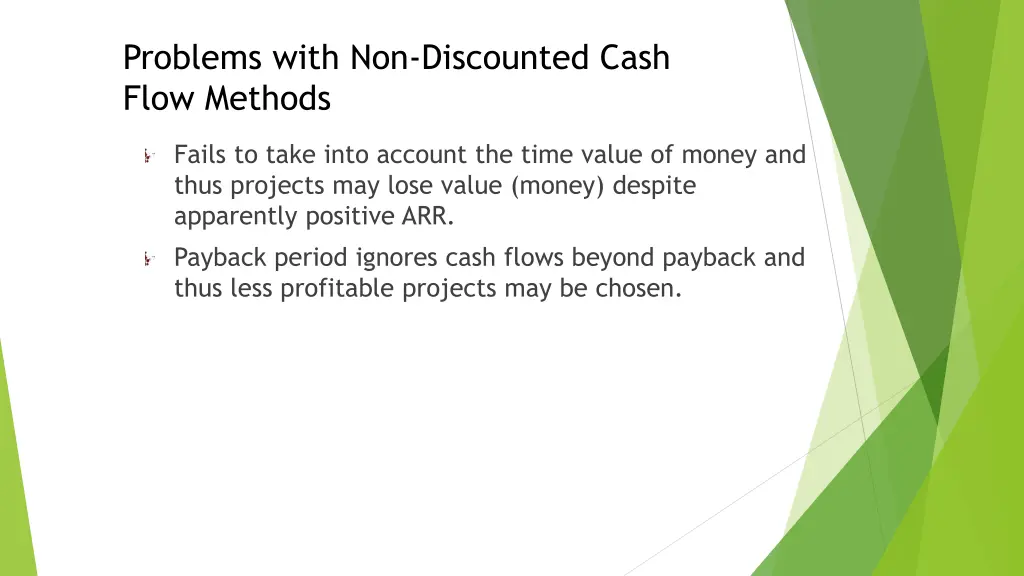 problems with non discounted cash flow methods