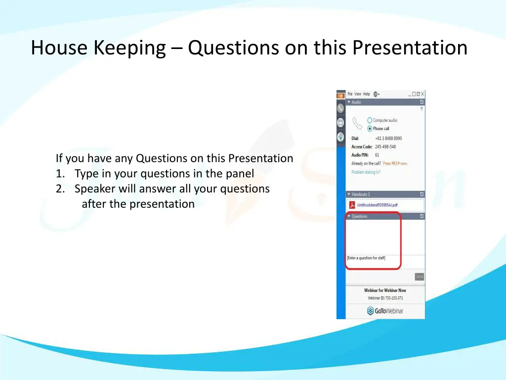 house keeping questions on this presentation