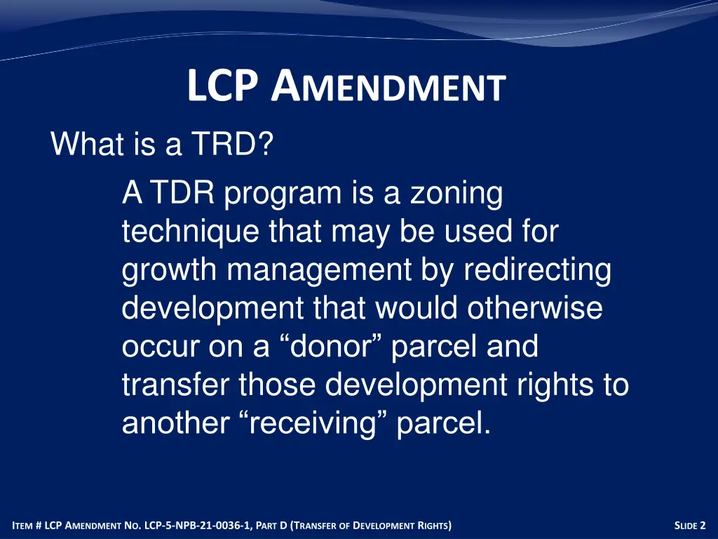lcp a mendment what is a trd a tdr program
