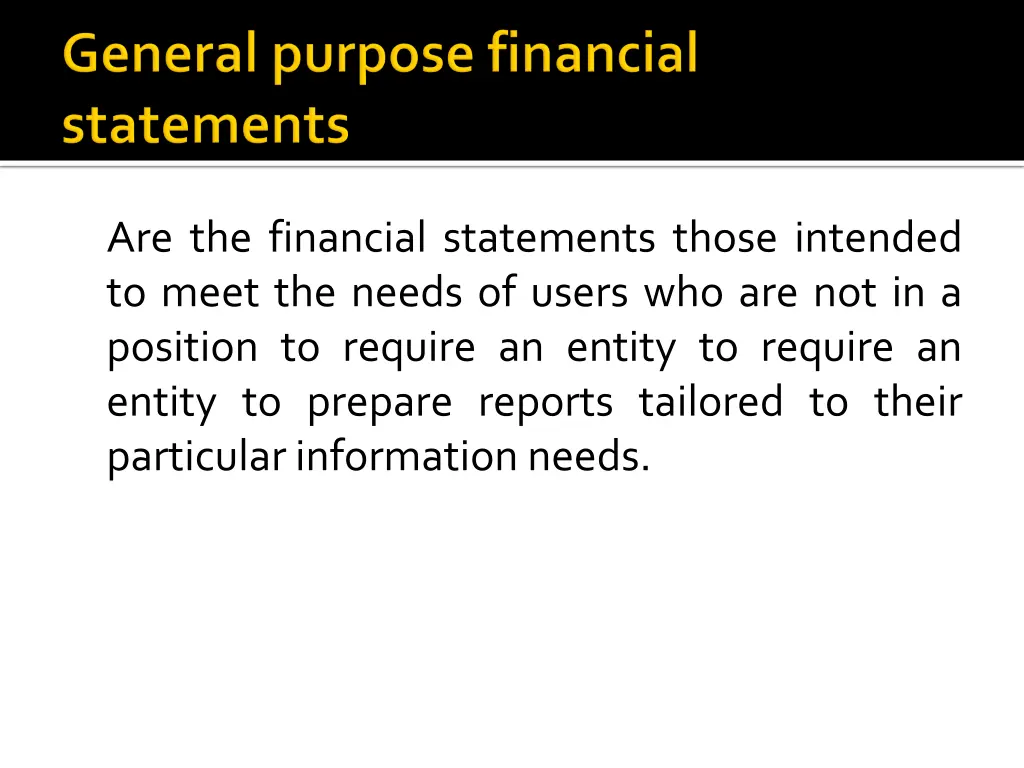 are the financial statements those intended