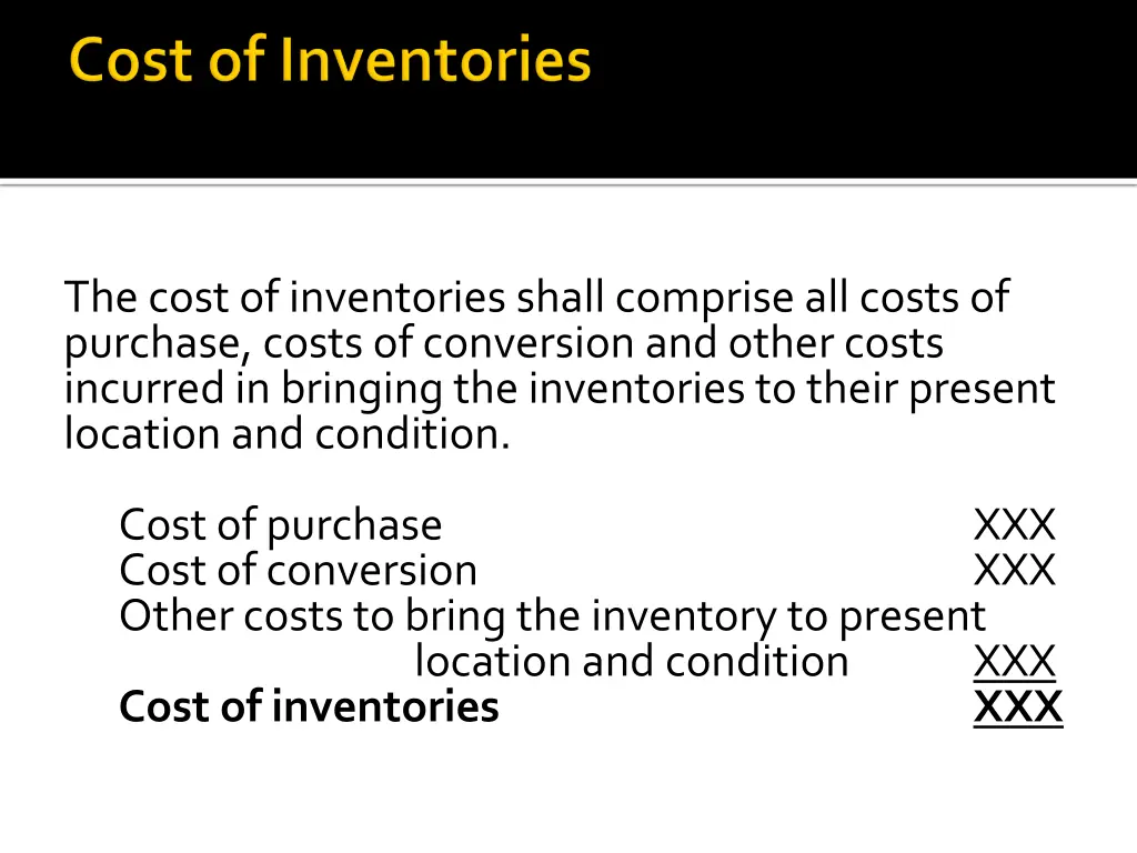 the cost of inventories shall comprise all costs