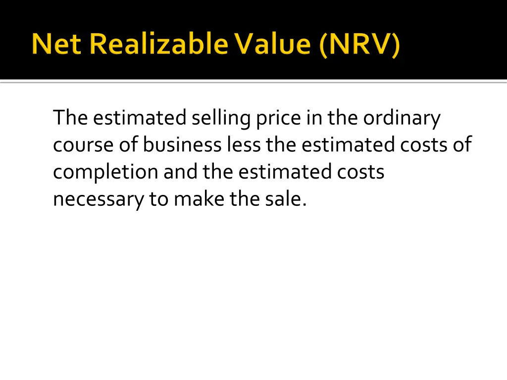 the estimated selling price in the ordinary