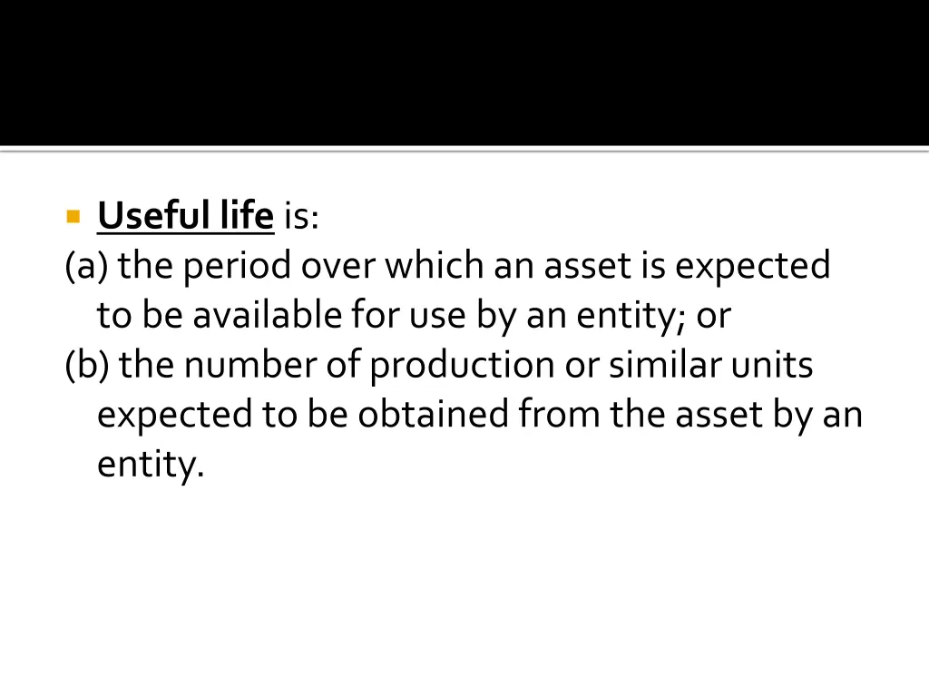 useful life is a the period over which an asset