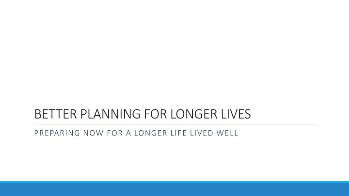 better planning for longer lives