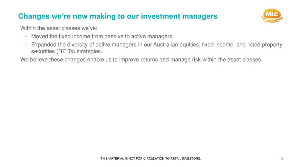 changes we re now making to our investment
